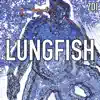 Zero Degree Isotherm - Lungfish